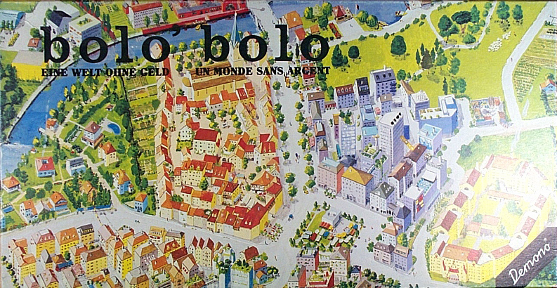 Bolo Bolo: Eine Welt ohne Geld (Un Monde sans Argent)