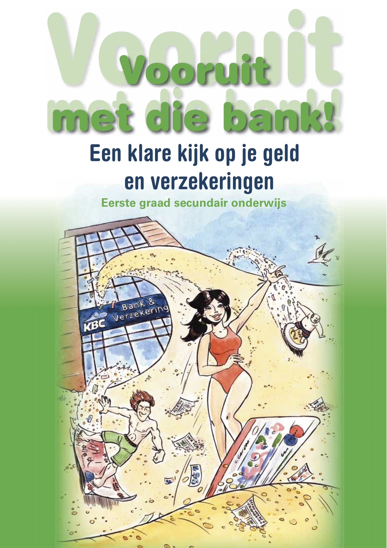 Vooruit met die bank! Een klare kijk op je geld en verzekeringen