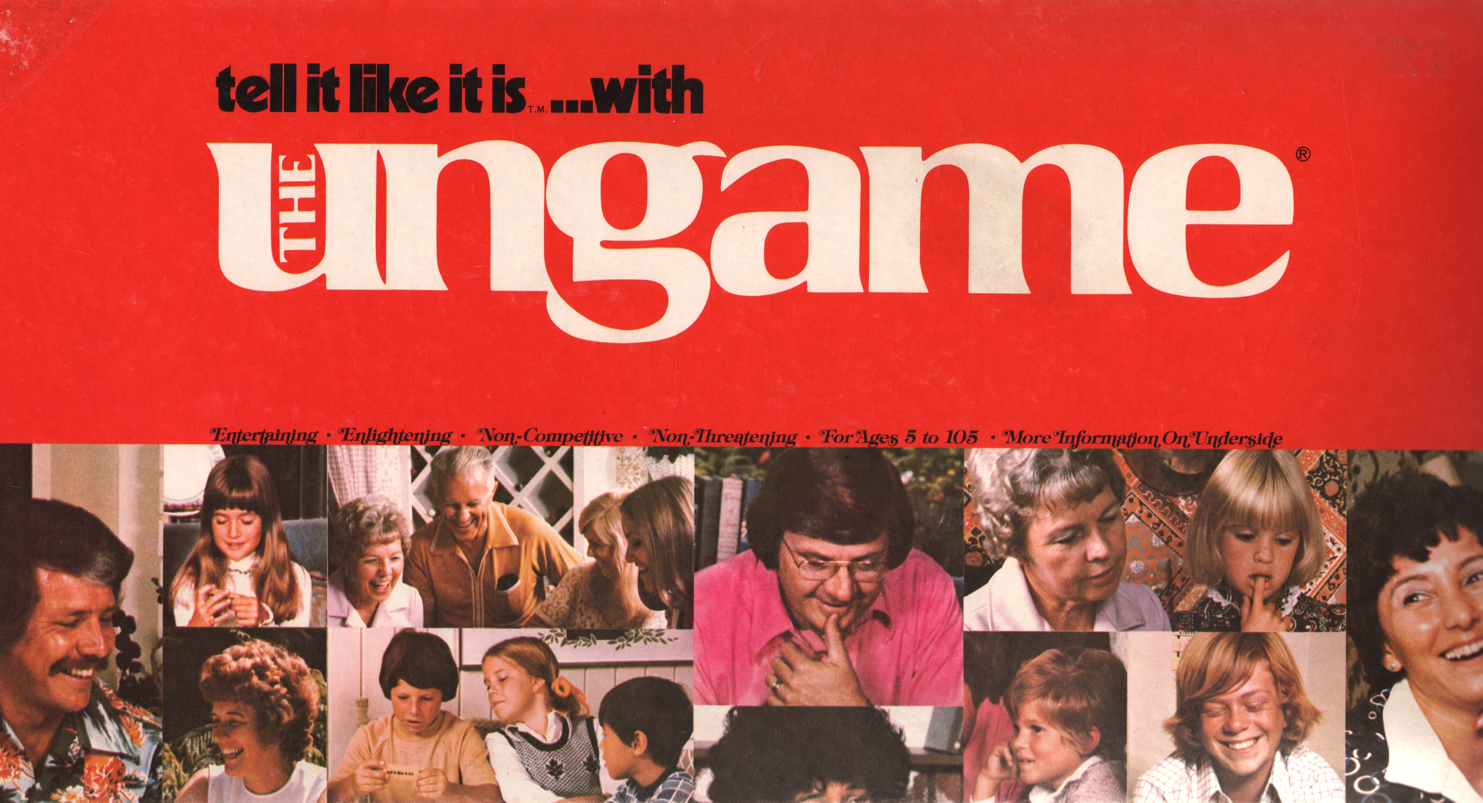 The Ungame (Tell it like it is...)